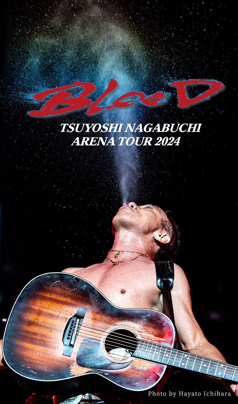 TSUYOSHI NAGABUCHI ARENA TOUR 2024 “BLOOD”
