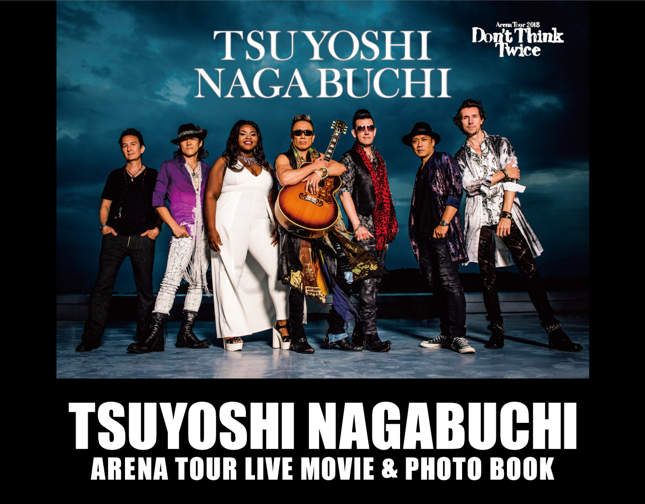 TSUYOSHI NAGABUCHI ARENA TOUR LIVE MOVIE & PHOTO BOOK