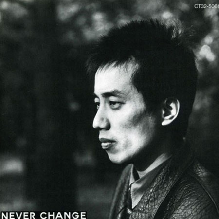 NEVER CHANGE｜DISCOGRAPHY｜長渕剛 OFFICIAL WEBSITE