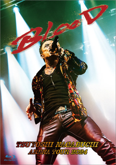 TSUYOSHI NAGABUCHI ARENA TOUR 2024 “BLOOD”